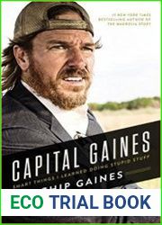 Capital Gaines Smart Things I Learned Doing Stupid Stuff