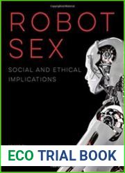 Robot Sex Social and Ethical Implications