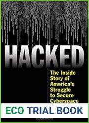 Hacked The Inside Story of America|s Struggle to Secure Cyberspace