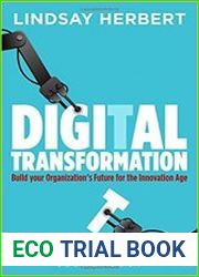 Digital Transformation Build Your Organization|s Future for the Innovation Age