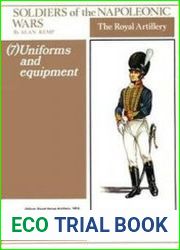 The Royal Artillery Uniforms and Equipment (Soldiers of the Napoleonic Wars 7)
