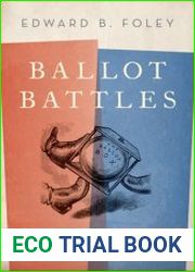 Ballot Battles The History of Disputed Elections in the United States