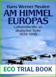 Am Himmel Europas Luftstreitkraefte an Deutscher Seite 1939-1945