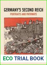 Germany|s Second Reich Portraits and Pathways