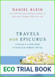 Travels with Epicurus A Journey to a Greek Island in Search of a Fulfilled Life