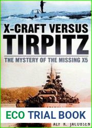 X-craft Versus Tirpitz The Mystery of the Missing X5