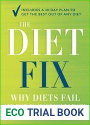 The Diet Fix Why Diets Fail and How to Make Yours Work