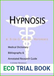 Hypnosis A Medical Dictionary, Bibliography, and Annotated Research Guide to Internet References