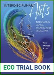 Interdisciplinary Arts Integrating Dance, Theatre, and Visual Arts - BOOKS - CULTURE AND ARTS