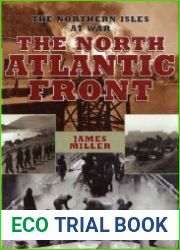 The North Atlantic Front Orkney, Shetland, Faroe and Iceland at War