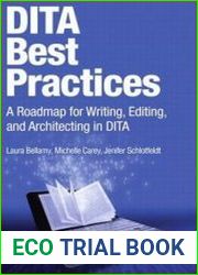 DITA Best Practices. A Roadmap for Writing, Editing, and Architecting in DITA