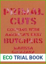 Primal Cuts Cooking with America|s Best Butchers