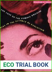 The Case of the Female Orgasm Bias in the Science of Evolution