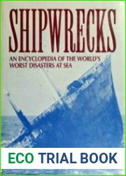 Shipwrecks An Encyclopedia of the World|s Worst Disasters at Sea