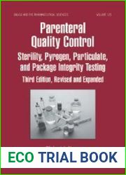 Parenteral Quality Control Sterility, Pyrogen, Particulate, and Package Integrity Testing