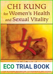 Chi Kung for Women|s Health and Sexual Vitality A Handbook of Simple Exercises and Techniques