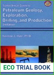 Nontechnical Guide to Petroleum Geology, Exploration, Drilling and Production, 2-nd ed.