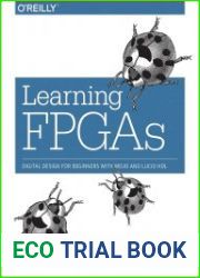 Learning FPGAs Digital Design for Beginners with Mojo and Lucid HDL