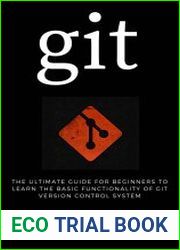 Git Learn Version Control with Git A step-by-step Ultimate beginners Guide