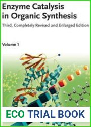 Enzyme Catalysis in Organic Synthesis. (2nd and 3rd Ed.)