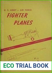 U.S. Army - Air Force Fighters Planes P-1 to F-105