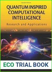 Quantum Inspired Computational Intelligence Research and Applications