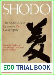 Shodo. The Quiet Art of Japanese Zen Calligraphy