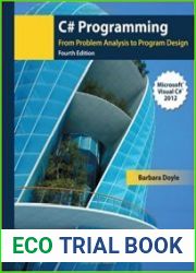 C# Programming From Problem Analysis to Program Design, 4th Edition