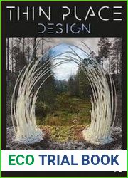 Thin Place Design Architecture of the Numinous