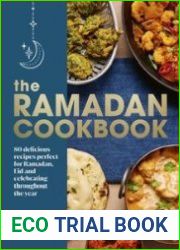 The Ramadan Cookbook 80 delicious recipes perfect for Ramadan, Eid and celebrating throughout the year