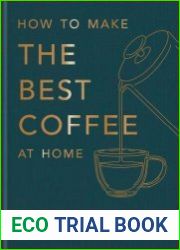 How To Make The Best Coffee At Home - BOOKS - COOKING