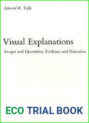 Visual Explanations Images and Quantities, Evidence and Narrative