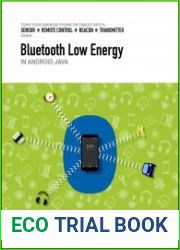 Bluetooth Low Energy in Android Java Your Guide to Programming the Internet of Things