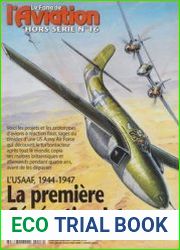 L’USAAF 1944-1947 La Premiere Generarion Jet (Le Fana de L’Aviation Hors Serie №16)