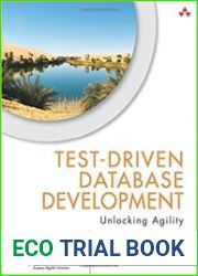 Test-Driven Database Development Unlocking Agility