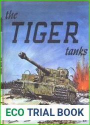 The Tiger Tanks The Tiger Tanks (Armor Series 1)
