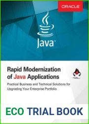 Rapid Modernization of Java Applications Practical Business and Technical Solutions for Upgrading Your Enterprise Portfolio