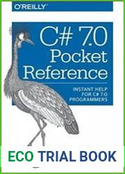 C# 7.0 Pocket Reference Instant Help for C# 7.0 Programmers