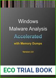 Accelerated Windows Malware Analysis with Memory Dumps Training Course Transcript and WinDbg Practice Exercises, Second Edition