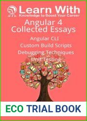 Learn With Angular 4 Collected Essays Angular CLI, Unit Testing, Debugging TypeScript, and Angular Build Processes
