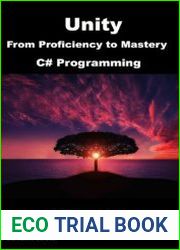 Unity from Proficiency to Mastery (C# Programming) Master C# with Unity