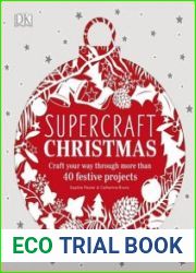 Supercraft Christmas Craft your way through more than 40 festive projects