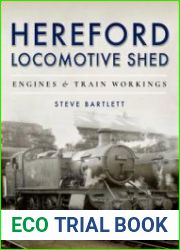 Hereford Locomotive Shed Engines and Train Workings