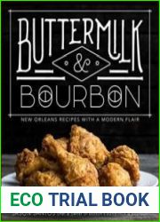 Buttermilk & Bourbon New Orleans Recipes with a Modern Flair