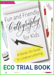 Fun and Friendly Calligraphy for Kids A Hands-On Guide to Creative Lettering