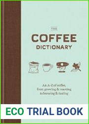 The Coffee Dictionary An A-Z of coffee, from growing & roasting to brewing & tasting