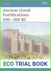 Ancient Greek Fortifications 500-300 BC (Osprey Fortress 40)