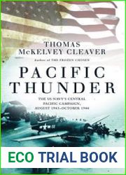Pacific Thunder The US Navy’s Central Pacific Campaign, August 1943-October 1944 (Osprey General Military)