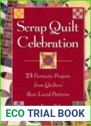 Scrap Quilt Celebration 24 Fantastic Projects from Quilters| Best-Loved Patterns