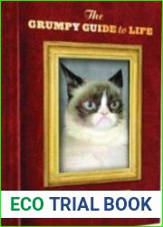The Grumpy Guide to Life Observations by Grumpy Cat
